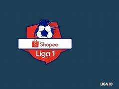 Jadwal Liga 1 Shopee 2019 Hari Ini